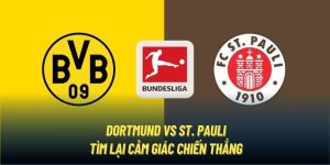 Dortmund vs St. Pauli | Tìm Lại Cảm Giác Chiến Thắng